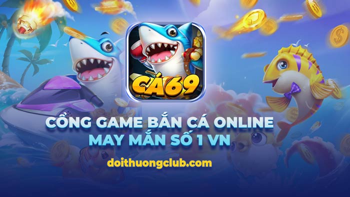 Tổng quan chung về Ca69 Club